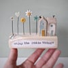 Little Wooden Houses with Clay & Button Garden 'Enjoy the little things'