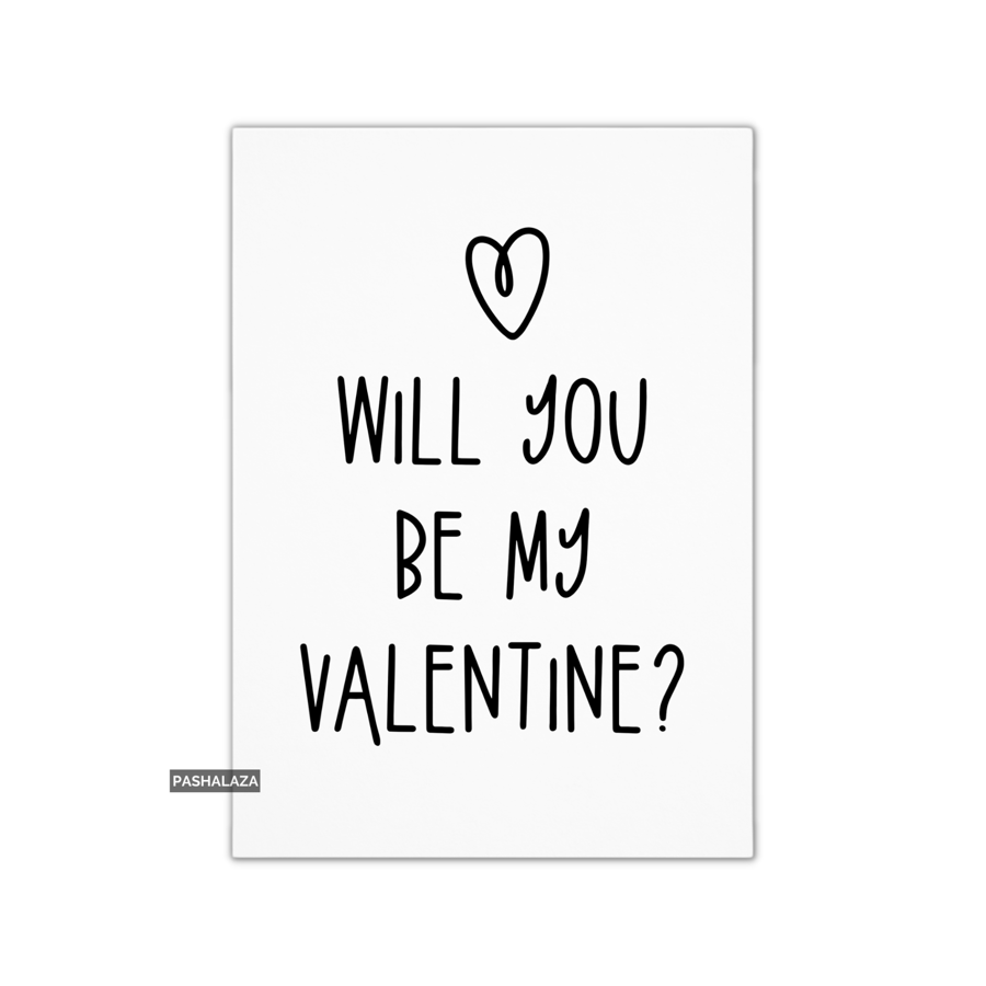 Funny Valentine's Day Card - Novelty Banter Greeting Card - Will You Be