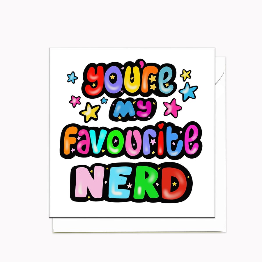 You're my favourite nerd card