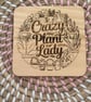 Wooden Coaster - Crazy Plant Lady- 10cm Square design handmade