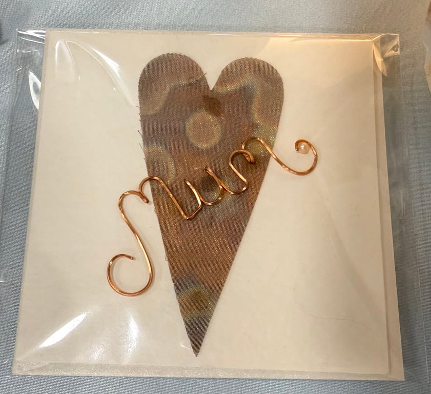 Mothers Day Card  - Wire written ‘Mum’ on Flame painted copper Heart