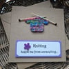 Knitting keeps me from Unravelling Colourful Card, Size 5" x 5" 