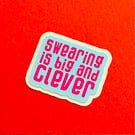 Swearing is big and clever sticker. Vinyl, matte laminated, die cut, easy peel.