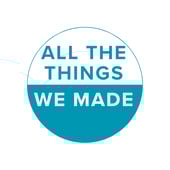 All the things we made