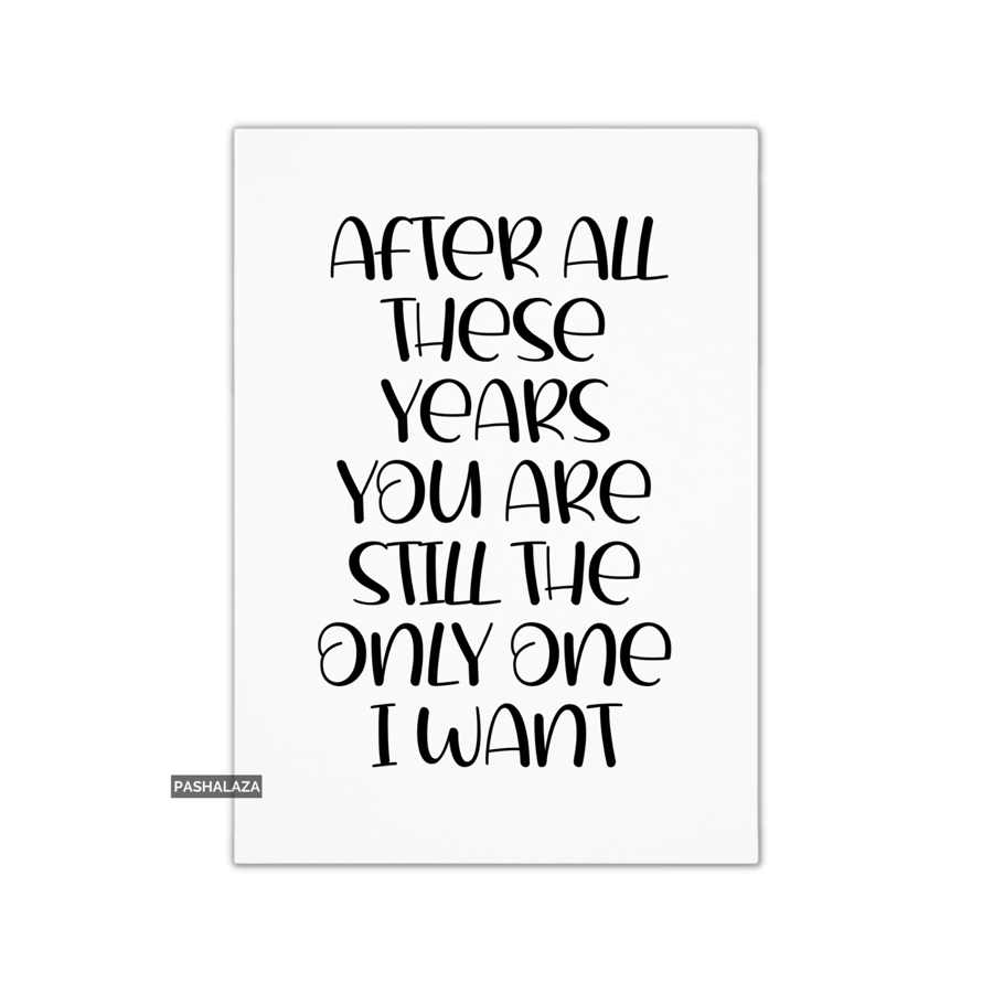 Funny Anniversary Card - Novelty Love Greeting Card - All These Years