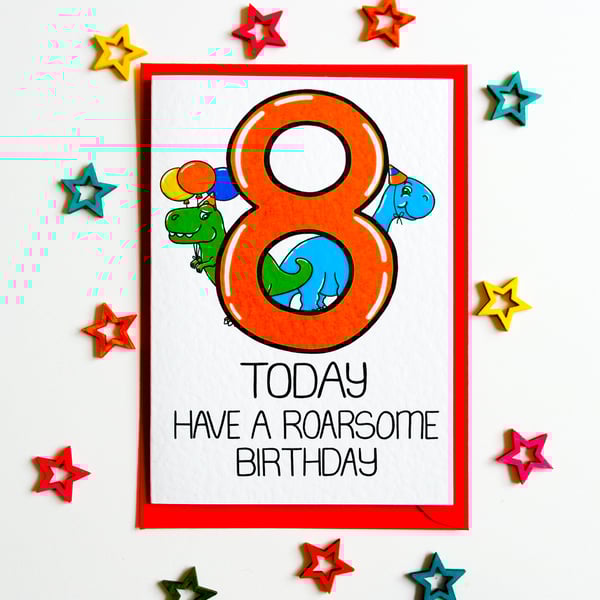 8th Birthday Card, 8 Today Have A Roarsome Birthday Childs Dinosaur Card