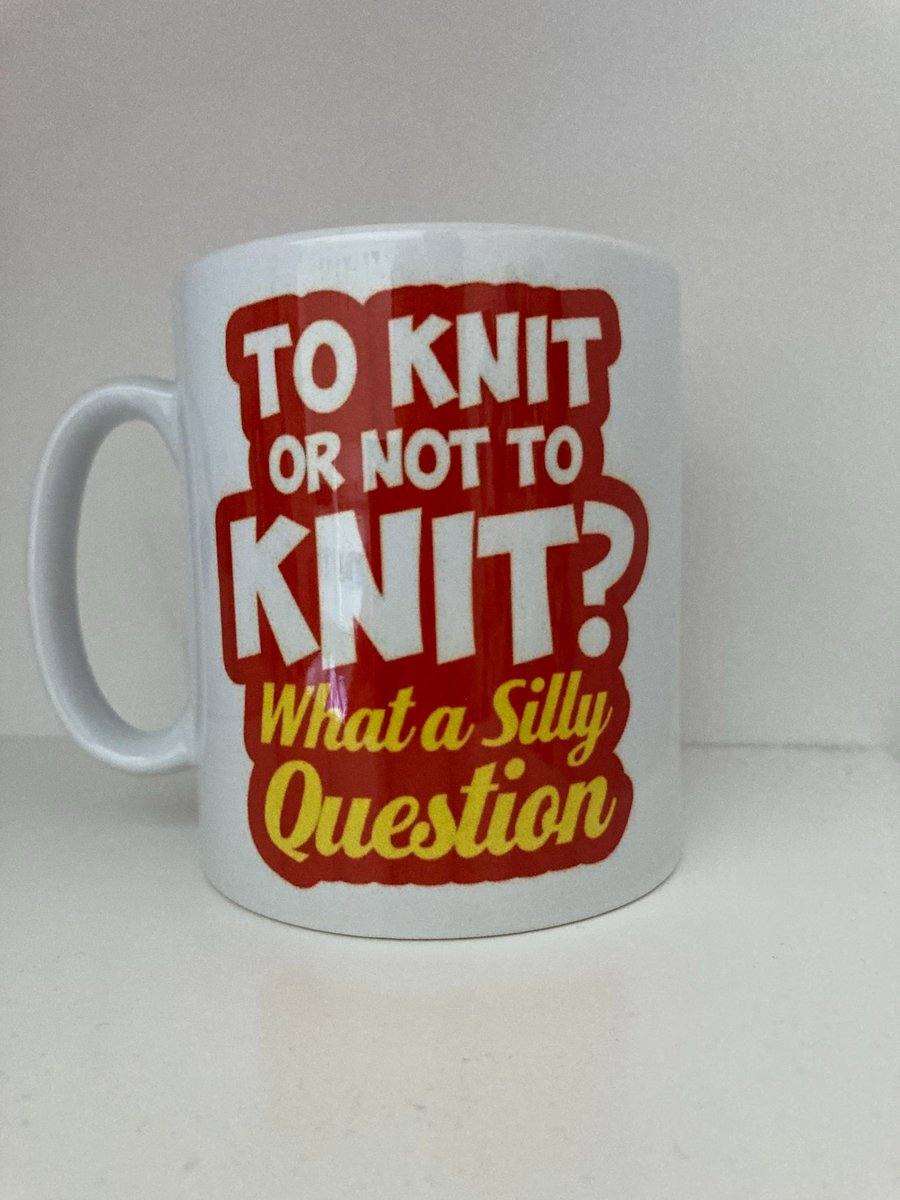 To Knit or Not To Knit? What a silly Question , Ceramic mug, Free P&P