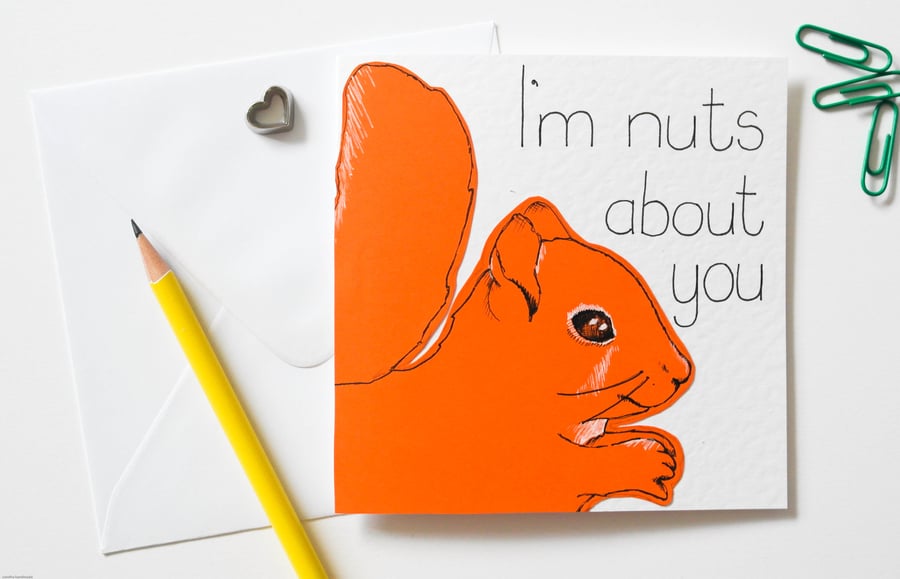 I'm Nuts About You Squirrel Birthday Card, Red Squirrel Valentine's, Love Card