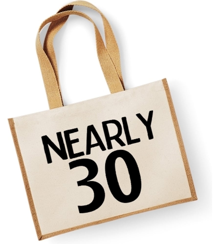 Nearly 30 Funny Birthday Large Eco Friendly Jute Shopper Canvas Lunch Bag 