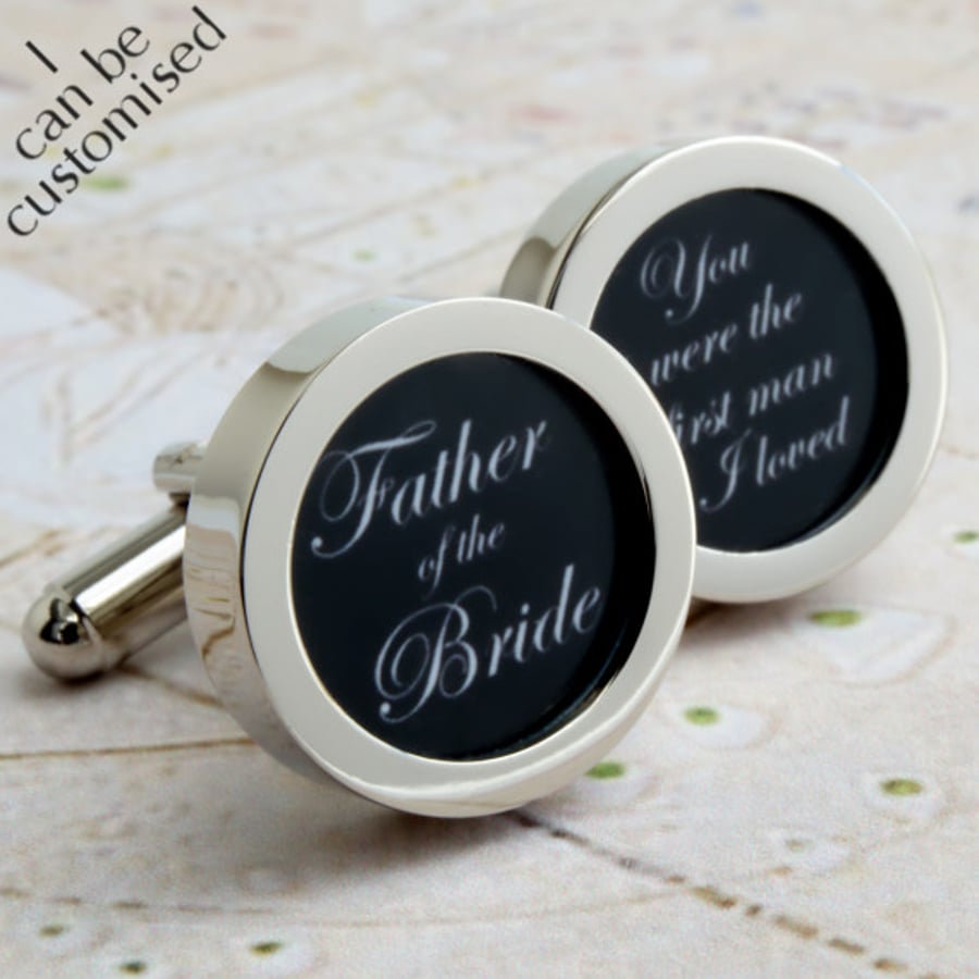 Father of the Bride Cufflinks, You Were the First Man I Loved - Wedding Party