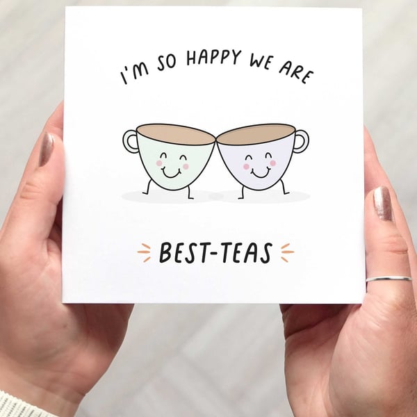 Happy We Are Best-Tea Cards, Cute Card for Best Friend, Friendship Card