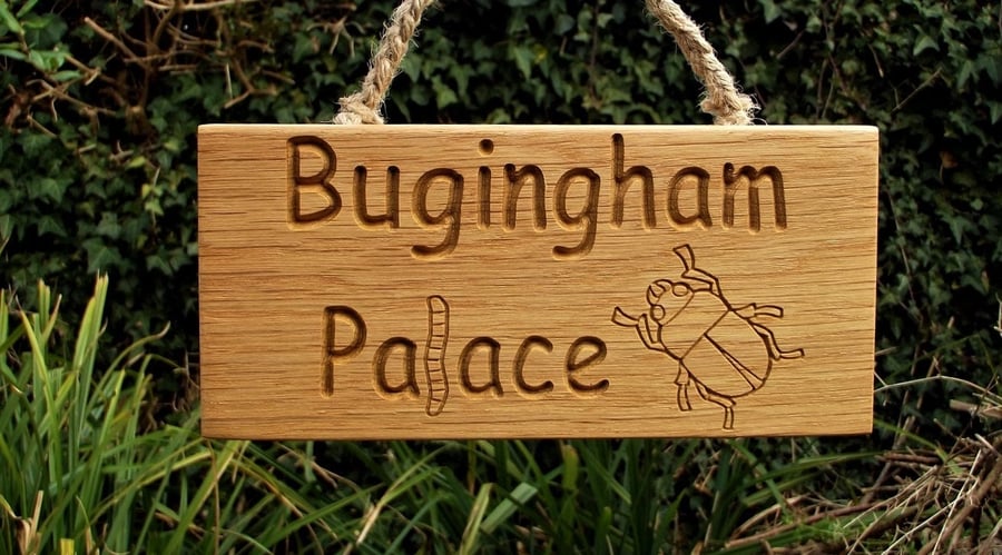 Bug House Plaque Outdoor Wooden Sign Bugingham Palace or Personalised Garden Sig