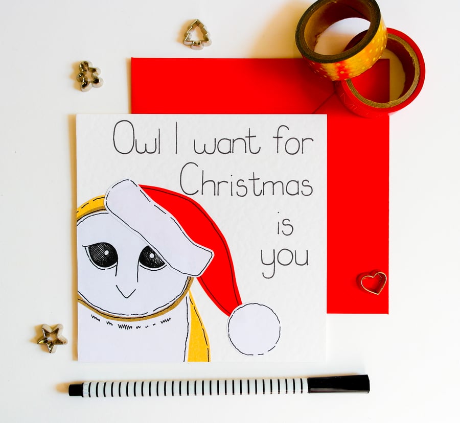 Funny Handmade Owl Christmas Card, Owl I Want For Christmas Is You, Xmas Card