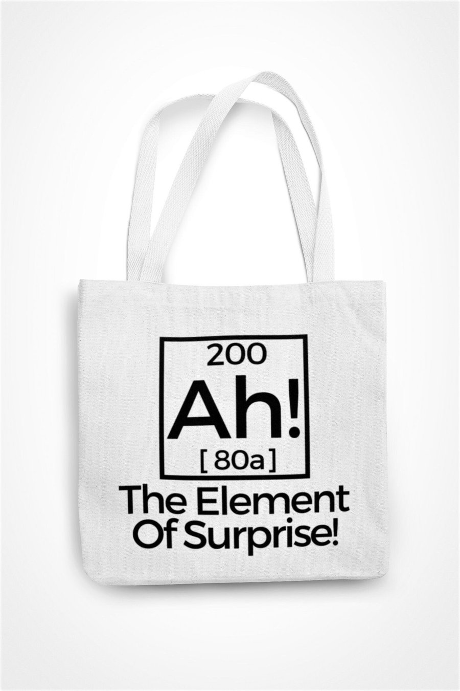 Ah! The Element Of Surprise Tote Bag Funny Geek Humour Scientist Periodic Table 