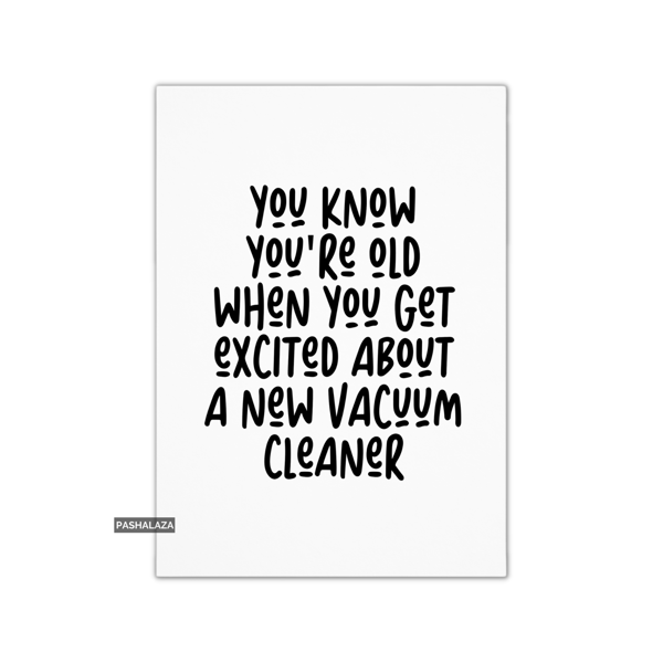 Funny Birthday Card - Novelty Banter Greeting Card - Vacuum Cleaner