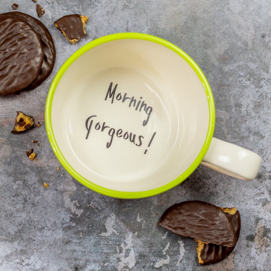 Morning Gorgeous! Hidden message handmade mug