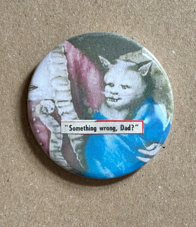 Collage pin badge - medieval cat meme - something wrong, dad?