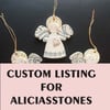 custom listing for AliciasStones