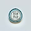 Special Order for Sally P - 'Big Hug' Handmade Magnet