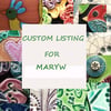 Custom order for MaryW