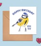 Happy birthday you tit greetings card funny bird pun card - Image 3