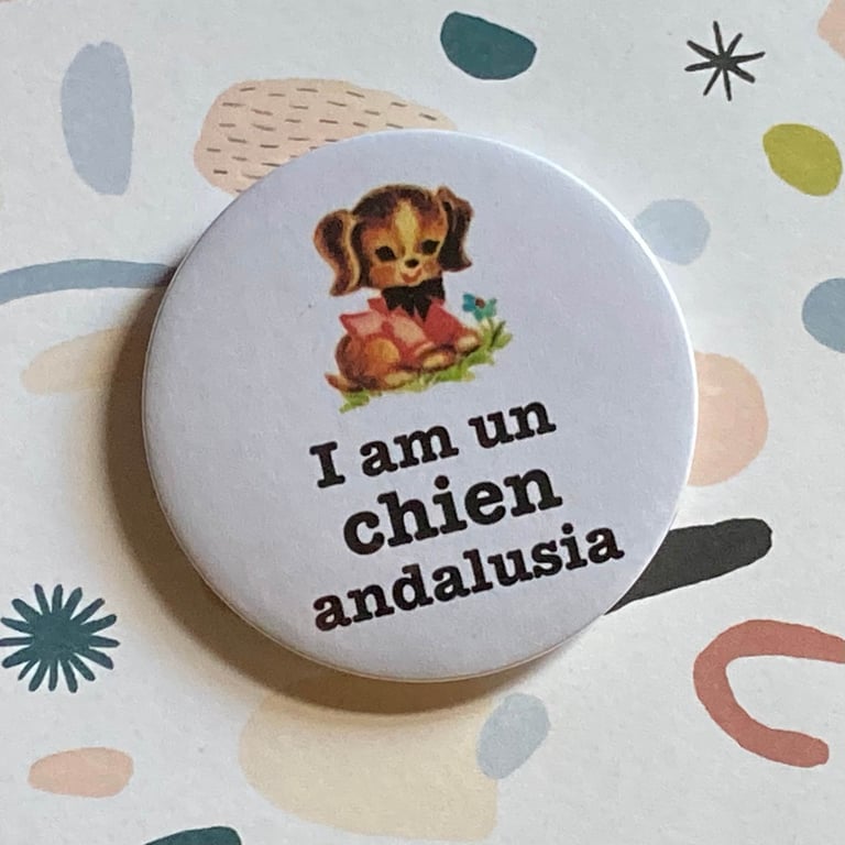 Pixies themed Vintage mash-up pin badge - I am un chien Andalusia (Debaser)