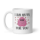 I am Nuts For You Mug