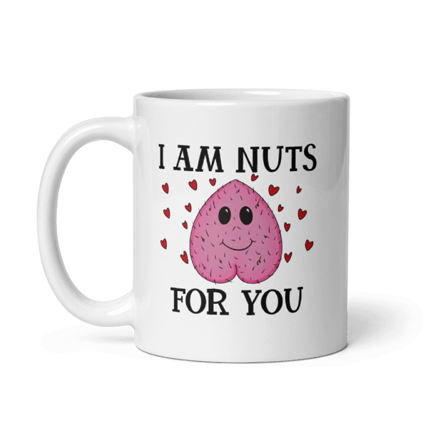 I am Nuts For You Mug