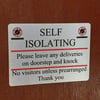 SELF ISOLATING SELF ISOLATE COVD-19 OUTDOOR ALUMINIUM SIGN WEATHER RESISTANT