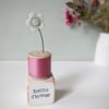 Clay Flower on a Vintage Wooden Bobbin 'hello flower'