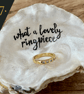 no.7 "what a lovely ring-piece" - from SHUCKED's oyster shell collection