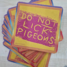 DO NOT LICK PIGEONS. Rhubard and custard coloured beer mats. Pack of 4.