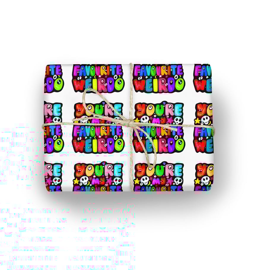 You're my favourite weirdo gift wrap