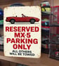 Mazda MX5 Miata Reserved Parking Metal Sign Plaque Garage Gift Wall Decor 