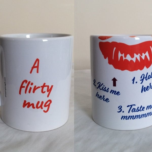 A Flirty Mug - (Right Handed). 