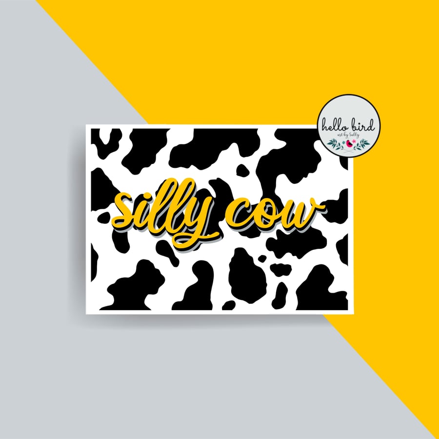 Funny Slogan Postcard - Silly Cow