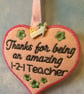 Scented Thanks for Being an Amazing 1-2-1 Teacher Heart Hanging Felt Plaque Sign - Image 3