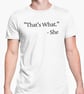 That's What She Said T Shirt Funny Novelty Adult Joke Top Humour Tee Funny Gift  - Image 2