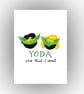 Yoda One That I Want - Star Wars Grease Pun - Postcard - A6 Print - Image 3
