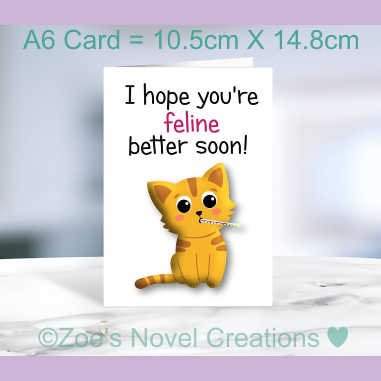 Get Well Soon Card Feline Better A6 10.5cm x 14.8cm