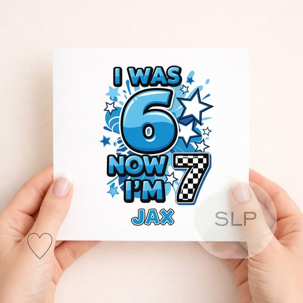 Personalised Kids Birthday Card - I Was 6 Now I'm 7 Design, 6 7 Trend 7th Card