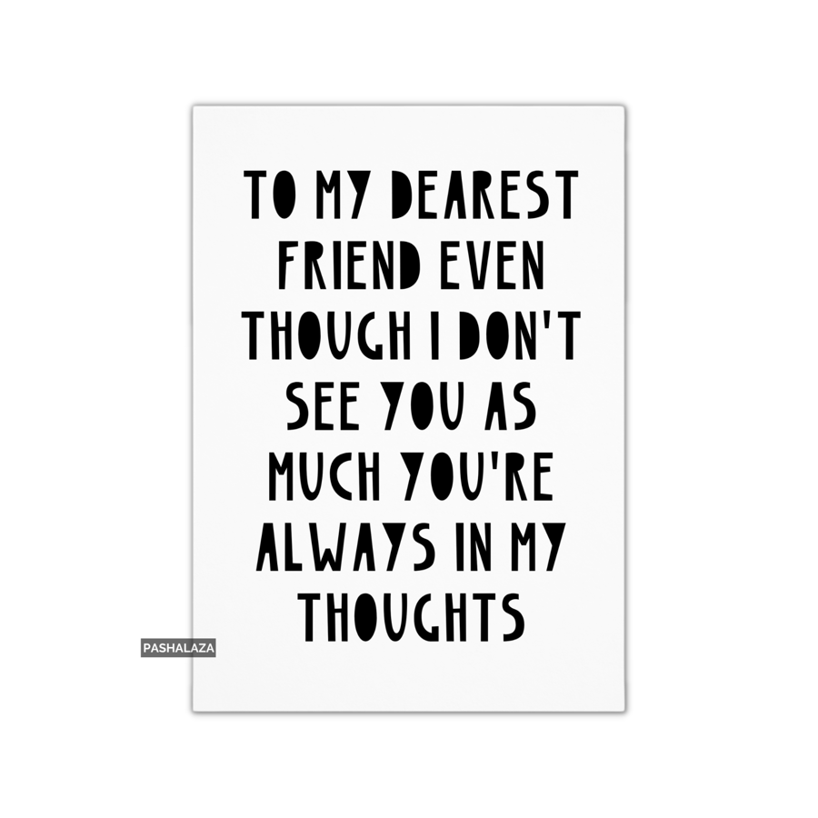 Friendship Card - Novelty Greeting Card For Best Friends - My Thoughts