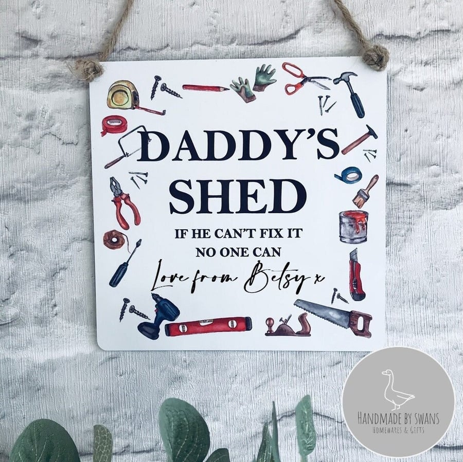 Daddy's Shed metal shed sign, Workshop sign, Garden shed sign, Greenhouse sign, 
