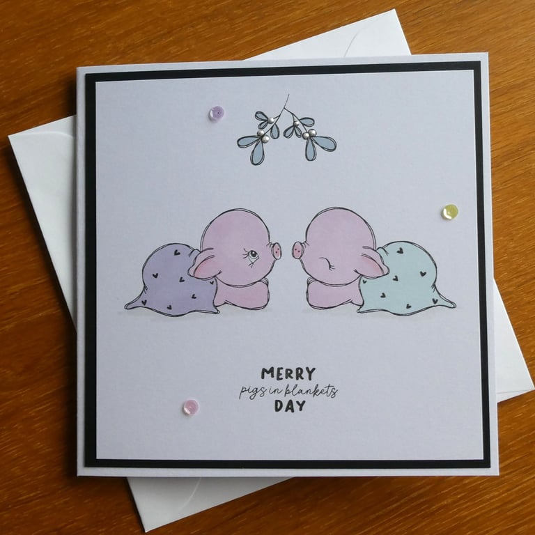 Christmas Card - Merry Pigs In Blankets Day - Sequins