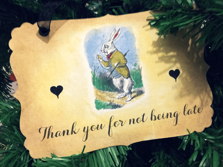THANK YOU FOR NOT BEING LATE -Vintage Alice in Wonderland Sign- Decoration