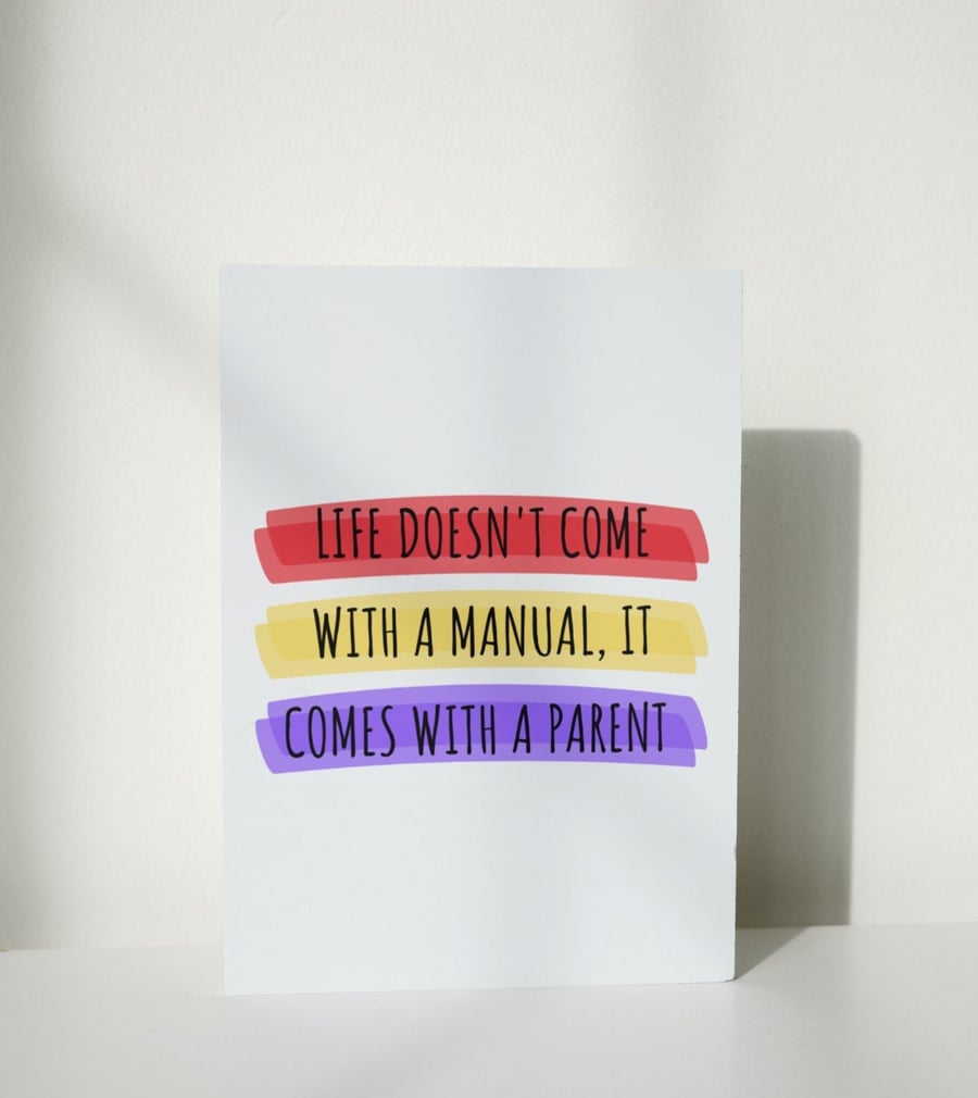 Life Doesn't Come With A Manual, It Comes With A Parent LGBTQ Day 350gsm Card