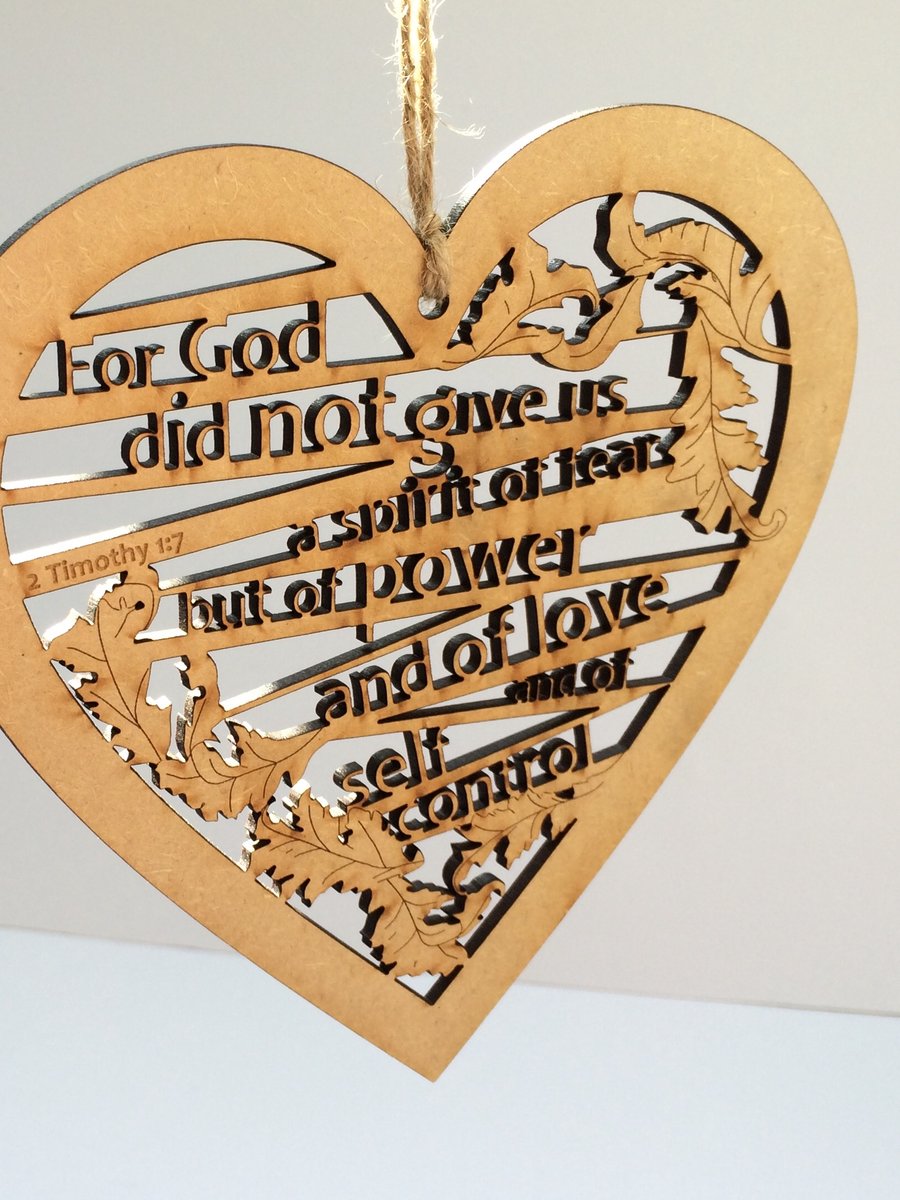 Large wooden heart - God did not give us a spirit of fear (2 Timothy 1:7)