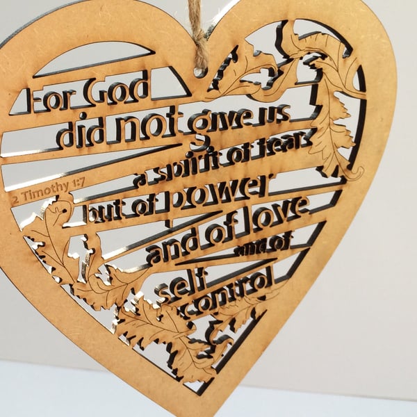 Large wooden heart - God did not give us a spirit of fear (2 Timothy 1:7)