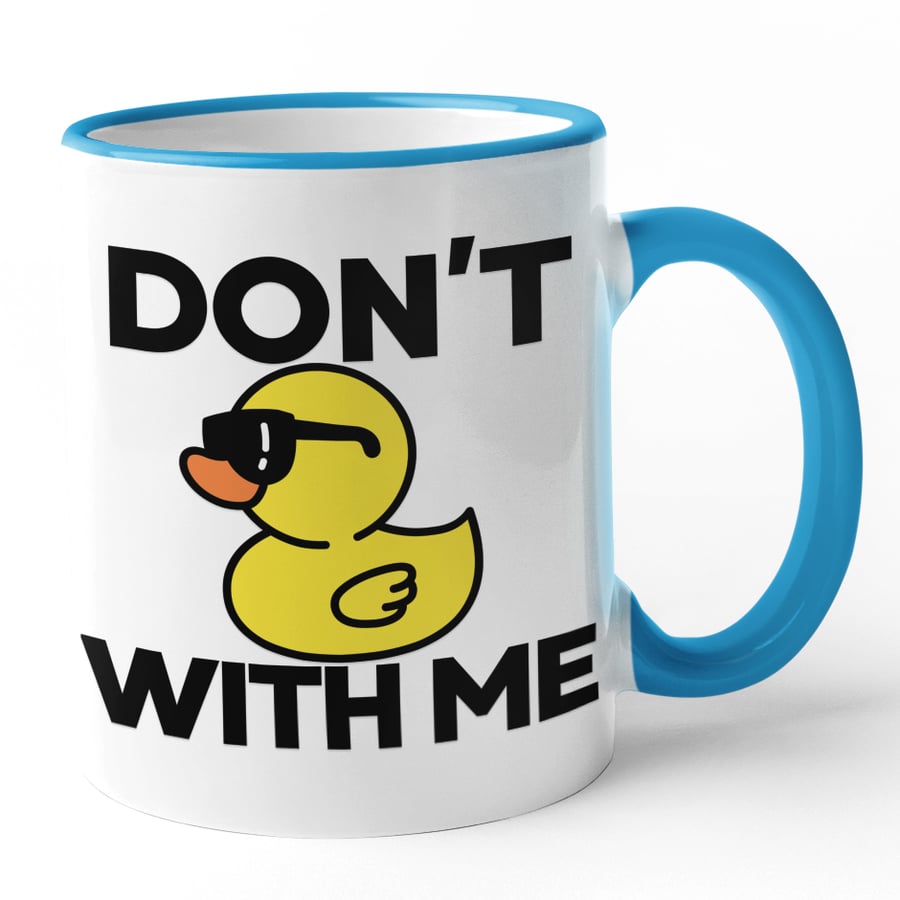 Funny Non swearing Duck Mug Dont Duck With Me