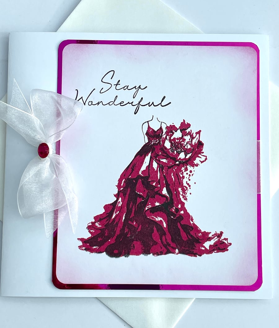 Stay Wonderful glamorous dress Celebrate you today card